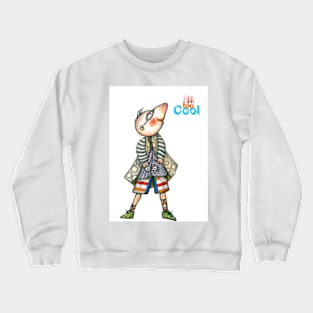 Fashion Digger - I am too Cool Crewneck Sweatshirt